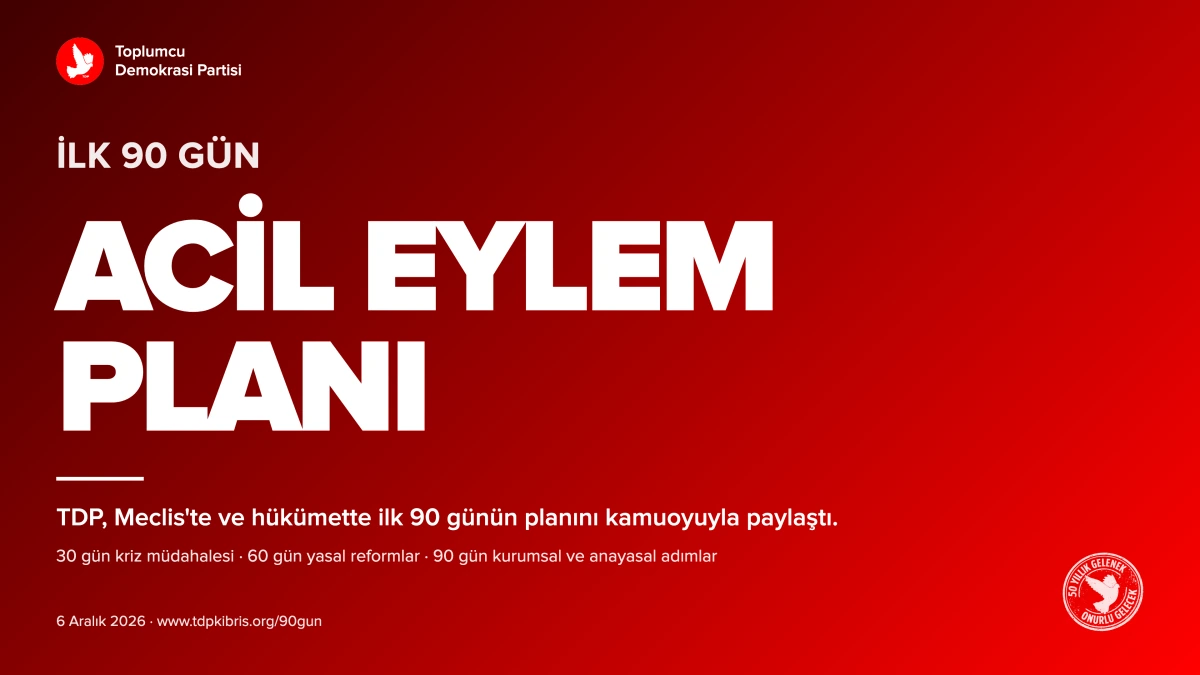 TDP ilk 90 günlük acil eylem planını açıkladı
